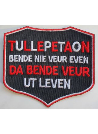 Embleem Tullepetaon nie veur even 9x8cm.